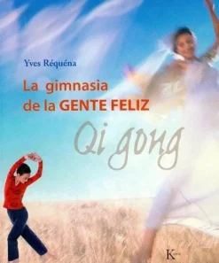 LA GIMNASIA DE LA GENTE FELIZ