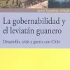 LA GOBERNABILIDAD Y EL LEVIATAN GUANERO: DESARROLLO CRISIS Y GUERRA CON CHILE