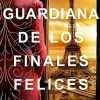 LA GUARDIANA DE LOS FINALES FELICES