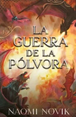 LA GUERRA DE A PÓLVORA (SAGA TEMERARIO 3)