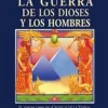 LA GUERRA DE LOS DIOSES Y LOS HOMBRES