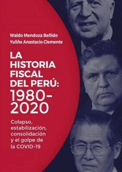 LA HISTORIA FISCAL DEL PERU: 1980 - 2020