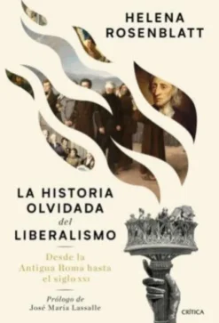 LA HISTORIA OLVIDADA DEL LIBERALISMO