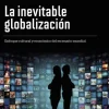 LA INEVITABLE GLOBALIZACION