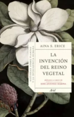LA INVENCIÓN DEL REINO VEGETAL