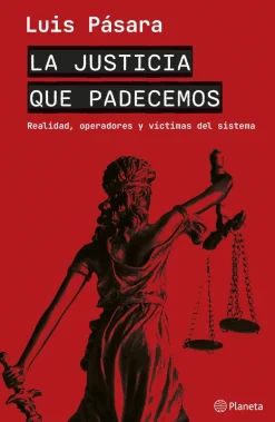 LA JUSTICIA QUE PADECEMOS