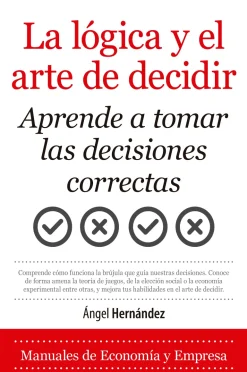 LA LÓGICA Y EL ARTE DE DECIDIR