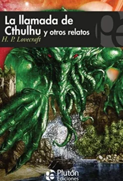LA LLAMADA DE CTHULHU Y OTROS RELATOS