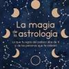 LA MAGIA DE LA ASTROLOGIA