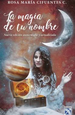 LA MAGIA DE TU NOMBRE. NUEVA EDICIÓN AUMENTADA Y ACTUALIZADA
