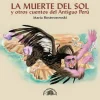 LA MUERTE DEL SOL Y OTROS CUENTOS DEL ANTIGUO PERU