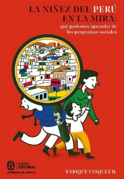 LA NIÑEZ DEL PERU EN LA MIRA: QUE PODEMOS APRENDER DE LOS PROGRAMAS SOCIALES