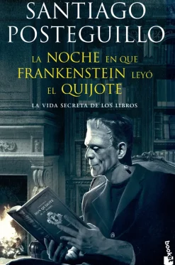 LA NOCHE EN QUE FRANKENSTEIN LEYO EL QUIJOTE