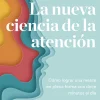 LA NUEVA CIENCIA DE LA ATENCIÓN