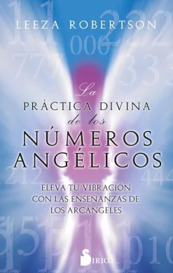 LA PRÁCTICA DIVINA DE LOS NÚMEROS ANGÉLICOS