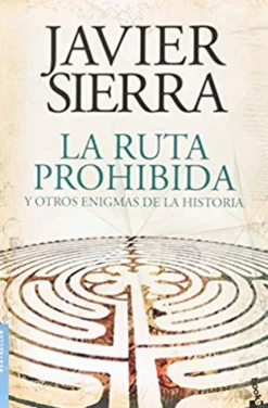 LA RUTA PROHIBIDA Y OTROS ENIGMAS DE LA HISTORIA