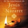 LA SABIDURÍA Y EL SIGNIFICADO PROFUNDO DE LAS ENSEÑANZAS DE JESÚS DE NAZARET