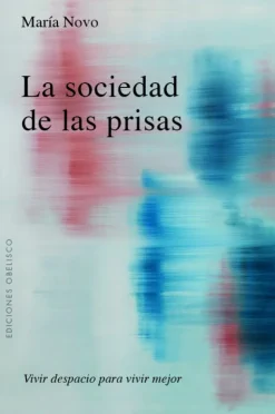 LA SOCIEDAD DE LAS PRISAS