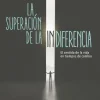 LA SUPERACION DE LA INDIFERENCIA