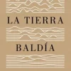 LA TIERRA BALDIA