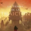 LA TIERRA DE LA TRAICION