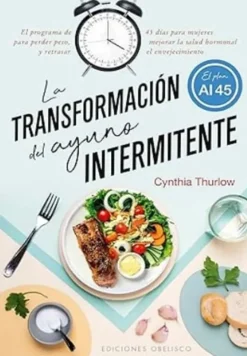 LA TRANSFORMACIÓN DEL AYUNO INTERMITENTE