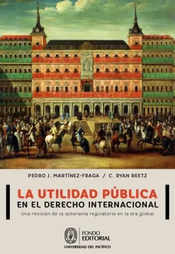LA UTILIDAD PÚBLICA EN EL DERECHO INTERNACIONAL