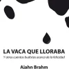 LA VACA QUE LLORABA