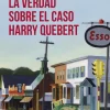 LA VERDAD SOBRE EL CASO HARRY QUEBERT