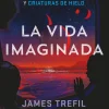 LA VIDA IMAGINADA