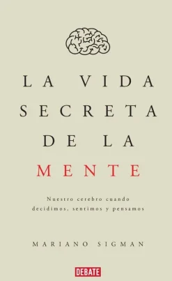 LA VIDA SECRETA DE LA MENTE