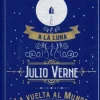 LA VUELTA AL MUNDO EN 80 DÍAS - DE LA TIERRA A LA LUNA
