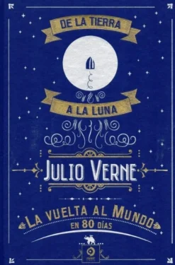 LA VUELTA AL MUNDO EN 80 DÍAS - DE LA TIERRA A LA LUNA