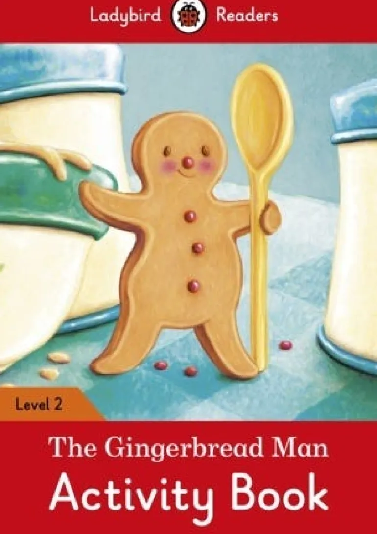 LADYBIRD READERS LEVEL 2 - THE GINGERBREAD MAN ACTIVITY BOOK