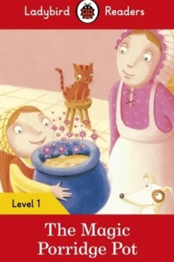 LADYBIRD READERS LEVEL 1 - THE MAGIC PORRIDGE POT