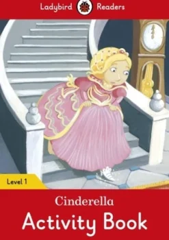 LADYBIRD READERS LEVEL 1 - CINDERELLA ACTIVITY BOOK