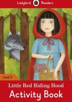 LADYBIRD READERS LEVEL 2 - LITTLE RED RIDING HOOD ACTIVITY BOOK