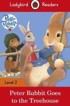 LADYBIRD READERS LEVEL 2 - PETER RABBIT: GOES TO THE TREEHOUSE