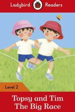 LADYBIRD READERS LEVEL 2 - TOPSY AND TIM: THE BIG RACE