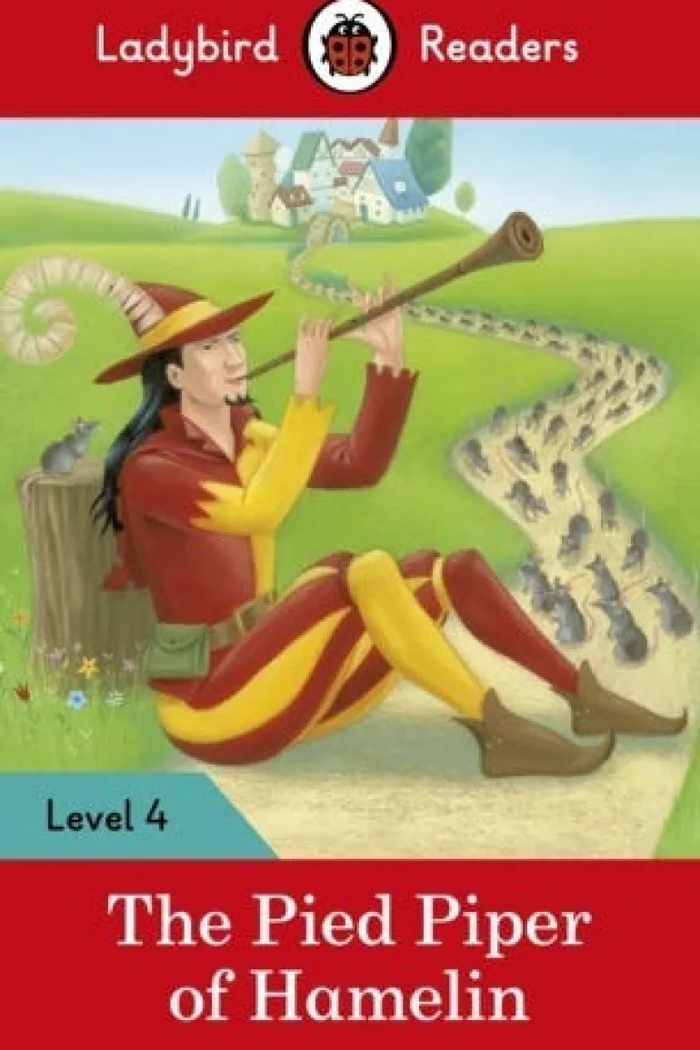 LADYBIRD READERS LEVEL 4 - THE PIED PIPER OF HAMELIN
