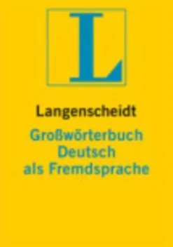 LANGENSCHEIDT GROSSWOERTERBUCH DEUTSCH ALS FREMDSPRACHE