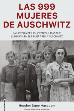 LAS 999 MUJERES DE AUSCHWITZ