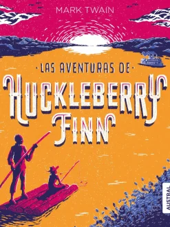LAS AVENTURAS DE HUCKLEBERRY FINN