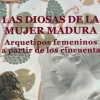LAS DIOSAS DE LA MUJER MADURA: ARQUETIPOS FEMENINOS A PARTIR DE LOS CINCUENTA