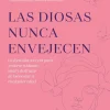 LAS DIOSAS NUNCA ENVEJECEN