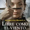 LAS GUERRERAS MAXWELL, 9. LIBRE COMO EL VIENTO