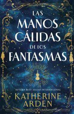 LAS MANOS CÁLIDAS DE LOS FANTASMAS