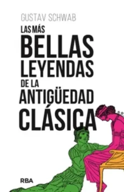 LAS MAS BELLAS LEYENDAS DE LA ANTIGÜEDAD CLASICA TB
