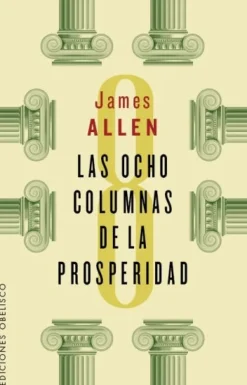 LAS OCHO COLUMNAS DE LA PROSPERIDAD