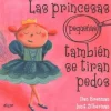 LAS PRINCESAS (PEQUEÑAS) TAMBIEN SE TIRAN PEDOS